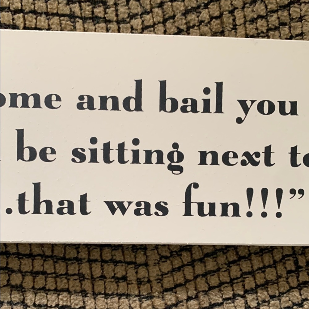 Humorous Friendship Quote Sign - Picture 9 of 13
